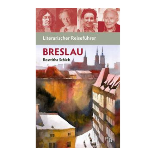 Breslau Literarischer Reiseführer